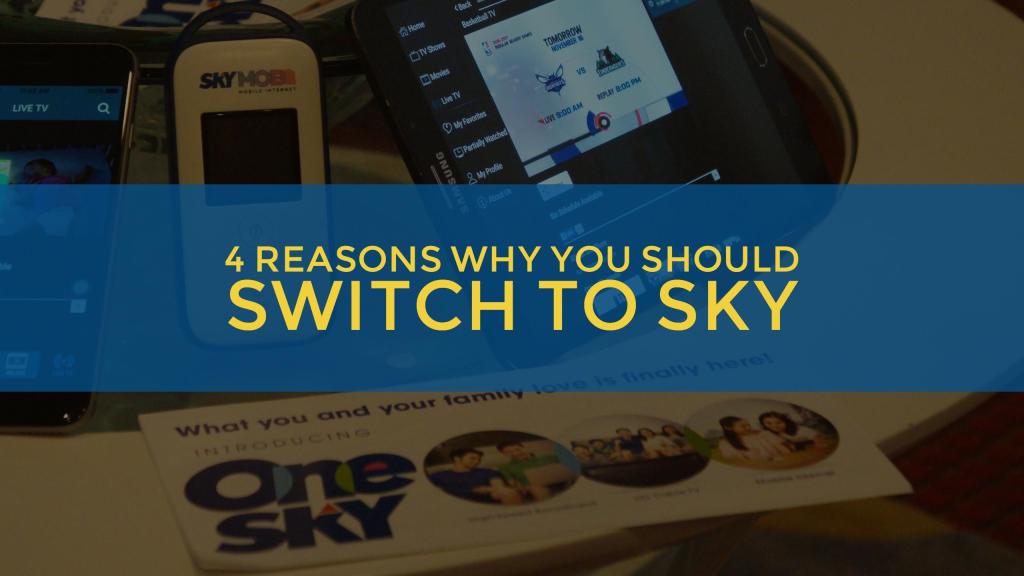 4 Reasons Why You Should Switch To&nbsp;Sky